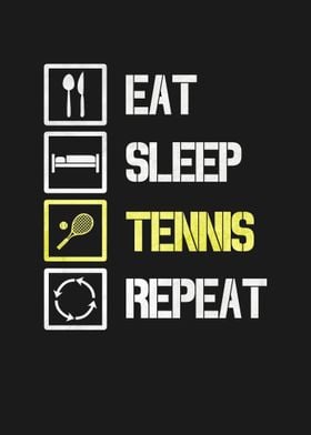 EAT SLEEP TENNIS REPEAT