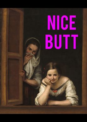 NICE BUTT Renaissance